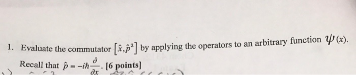 Solved Evaluate The Commutator X P 2 By Applying The O Chegg Com