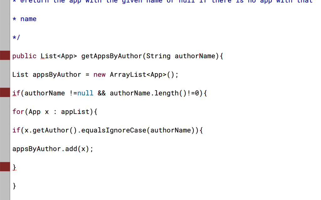 e dpp name public List<App> getAppsByAuthor (String authorName){ List appsByAuthornew ArrayList<App>(); İf (authorName !-nu11