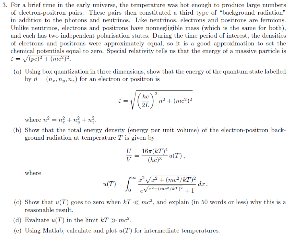 Solved 3 For A Brief Time In The Early Universe The Tem Chegg Com