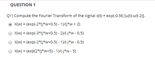 Q1 Compute The Fourier Transform Of The Signal X T Chegg Com