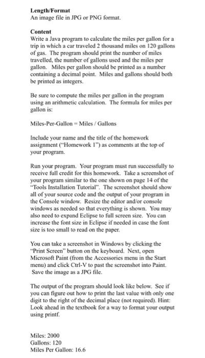 Length/Format An image file in JPG or PNG format. Content Write a Java program to calculate the miles per gallon for a trip i