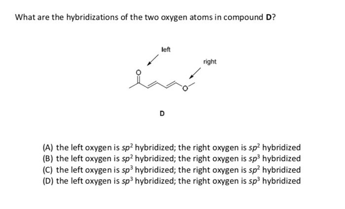 What are the hybridizations of the two oxygen atoms