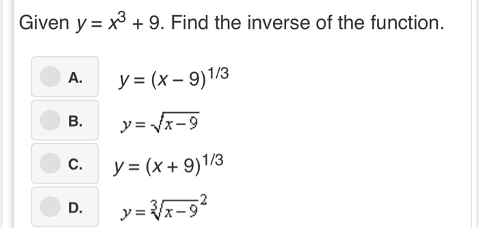 Solved Given Y X3 9 Find The Inverse Of The Function Chegg Com