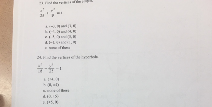 Solved Find The Vertices The Ellipse X 2 25 Y 2 9 1 Chegg Com