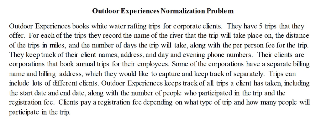 Outdoor Experiences Normalization Proble m Outdoor Experiences books white water raftng trips for corporate clients. They hav