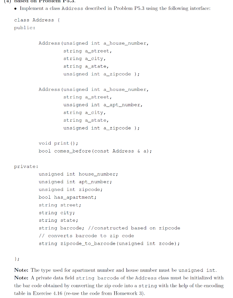 . Implement a class Address described in Problem P5.3 using the following interface: class Address [ public: Address (unsigne