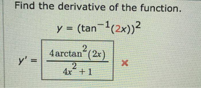 Solved Find The Derivative Of The Function Y Tan 1 Chegg Com