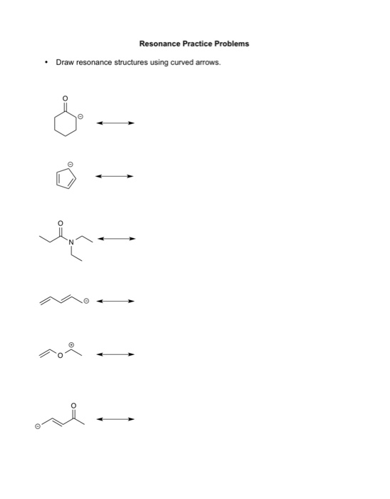 Solved Resonance Practice Problems Draw resonance structures | Chegg.com