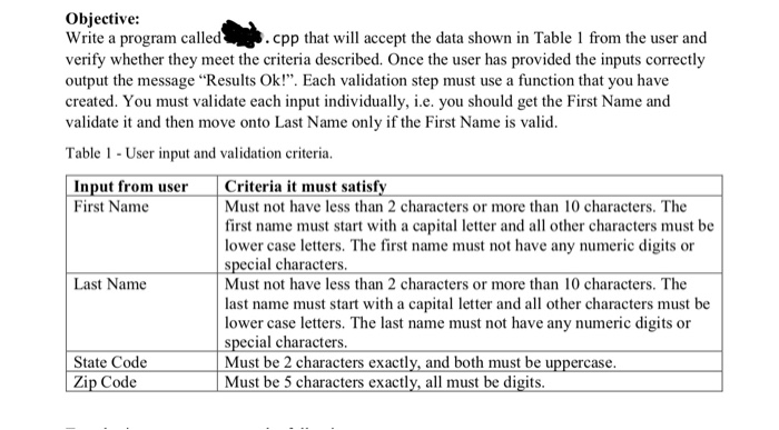 Objective: Write a program called verify whether they meet the criteria described. Once the user has provided the inputs corr