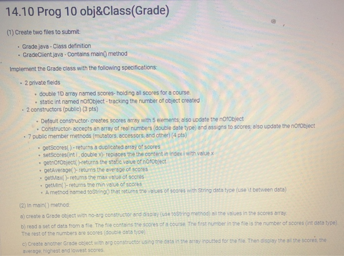 14.10 Prog 10 obj&Class(Grade) (1) Create two files to submit . Grade java-Class definition . GradeClientjava-Contains main)