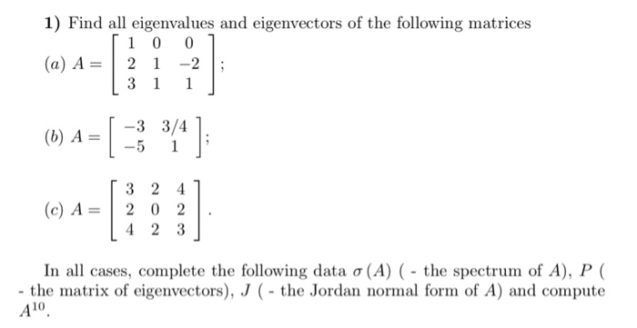 Solved 1 Find All Eigenvalues And Eigenvectors Of The Fo Chegg Com