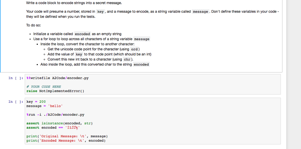 Write a code block to encode strings into a secret message. Your code will presume a number, stored in key, and a message to