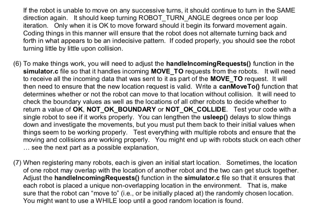 If the robot is unable to move on any successive turns, it should continue to turn in the same direction again. it should kee