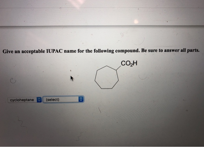 Give An Acceptable Iupac Name For The Following Chegg 