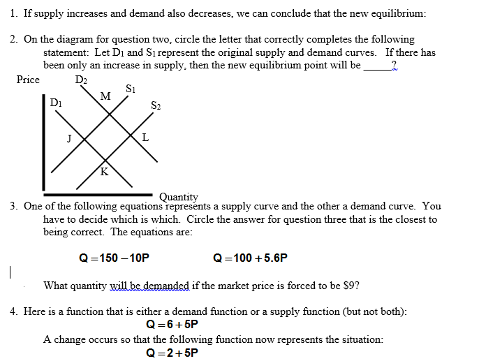 Solved 1 If Supply Increases And Demand Also Decreases We Chegg Com