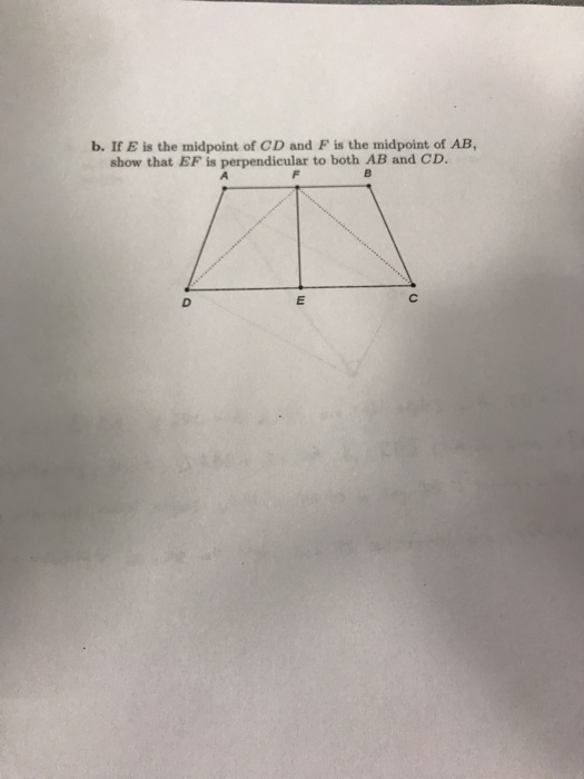 Solved B If E Is The Midpoint Of Cd And F Is The Midpoin Chegg Com