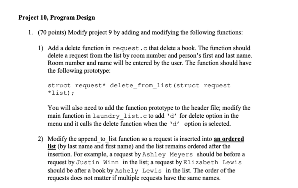 Project 10, Program Design 1. (70 points) Modify project 9 by adding and modifying the following functions: 1) Add a delete f