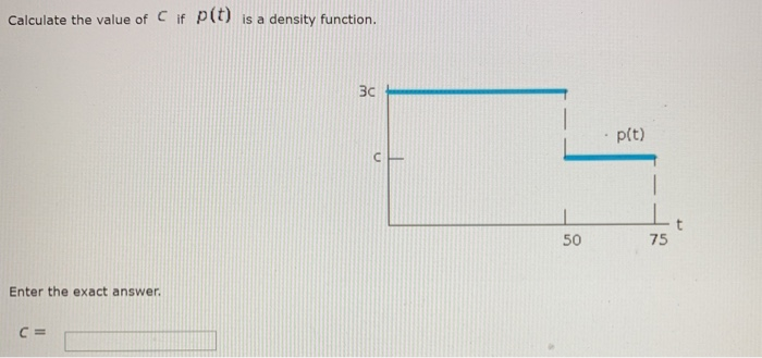 Solved C If Pit Is A Density Function Calculate The Valu Chegg Com