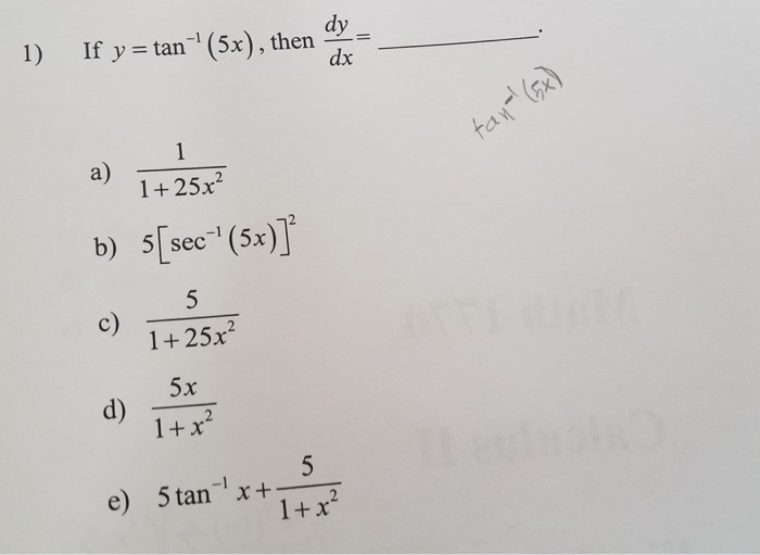 Solved If Y Tan 1 5x Then Dy Dx A 1 1 Chegg Com