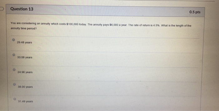 Finance: You are considering an annuity which costs $100,000 today