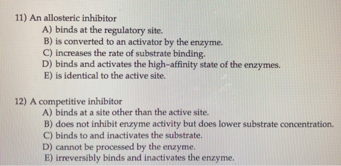Solved 11) An Allosteric Inhibitor A) Binds At The | Chegg.com Solved 11) An Allosteric Inhibitor A) Binds At The | Chegg.com