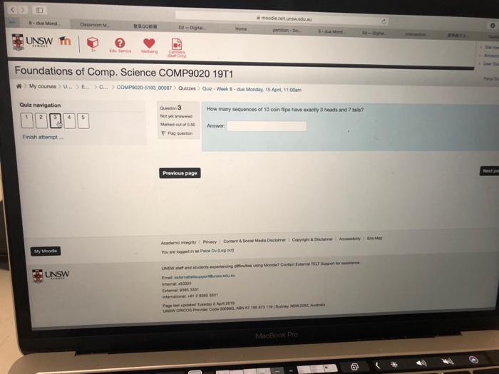 moodle.teit.unsw.edu.au 8 - due Mond Foundations of Comp. Science COMP9020 19T1 Quiz navigation How many sequences of 10 coin