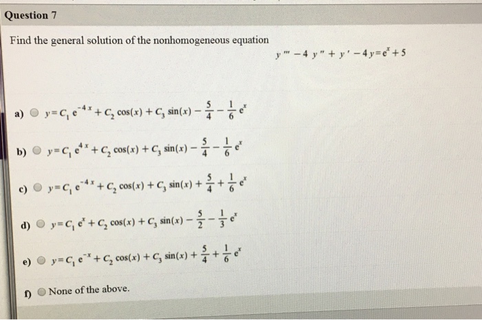 Solved Question 7 Find The General Solution Of The Nonhom Chegg Com