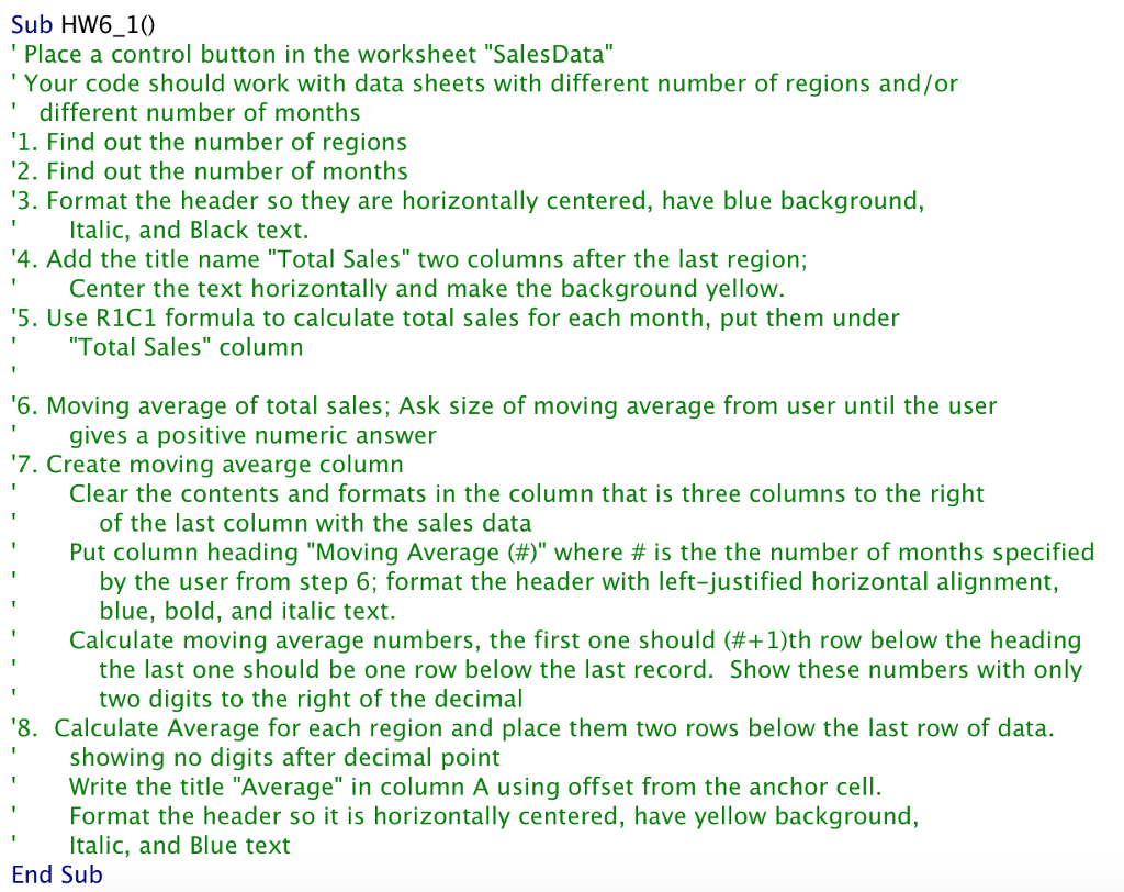 Sub HW6_10 Place a control button in the worksheet SalesData Your code should work with data sheets with different number o