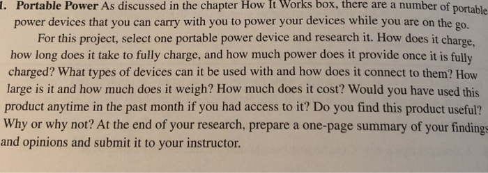 . Portable Power As discussed in the chapter How It Works box, there are a number of portable power devices that you can carr