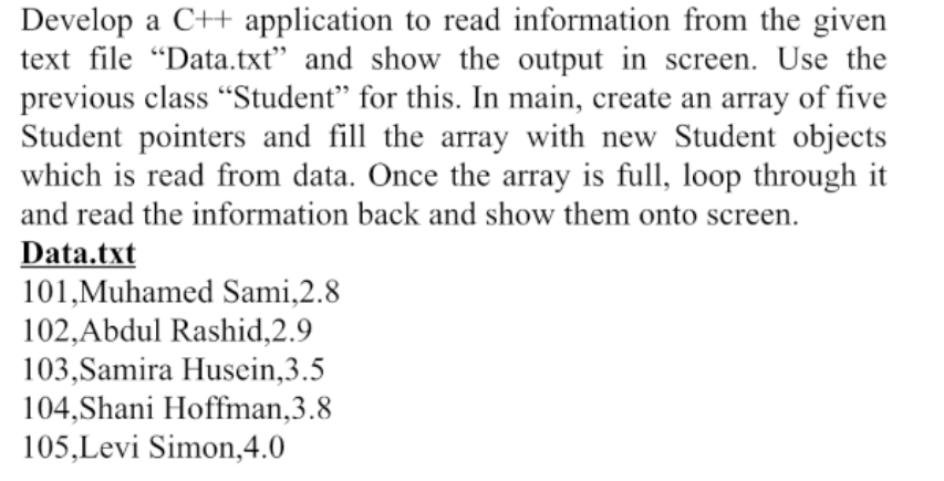 Develop a C++ application to read information from the given text file Data.txt and show the output in screen. Use the prev
