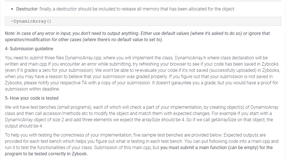Destructor: finally, a destructor should be included to release all memory that has been allocated for the object. DynamicArr