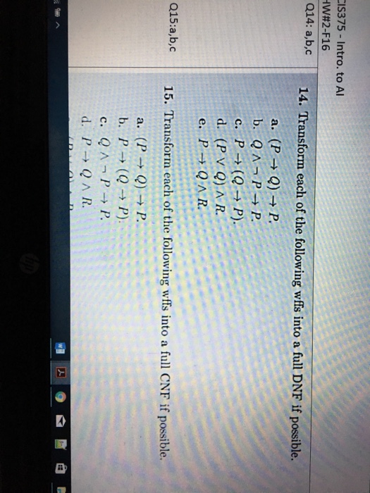 Transform Each Of The Following Wffs Into A Full Dnf If Possible A P Rightarrow Q Rightarrow P B Q P Rightarrow P C P Righta Essaytaste