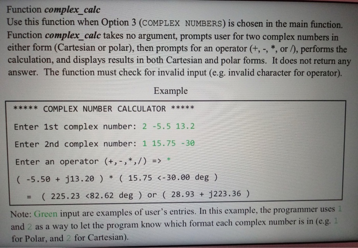 Function complex_calc Use this function when Option 3 (COMPLEX NUMBERS) is chosen in the main function. Function complex_cale