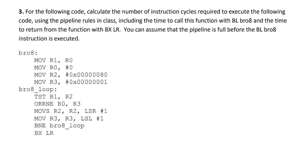 3. For the following code, calculate the number of instruction cycles required to execute the following code, using the pipel