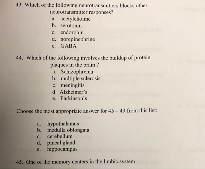 Solved 43 Which Of The Following Neurotransmitters Blocks Chegg Com