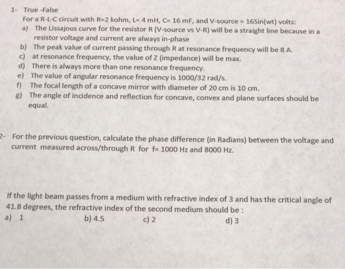 Solved 1 True False For A R L C Circuit With R 2 Kohm Chegg Com