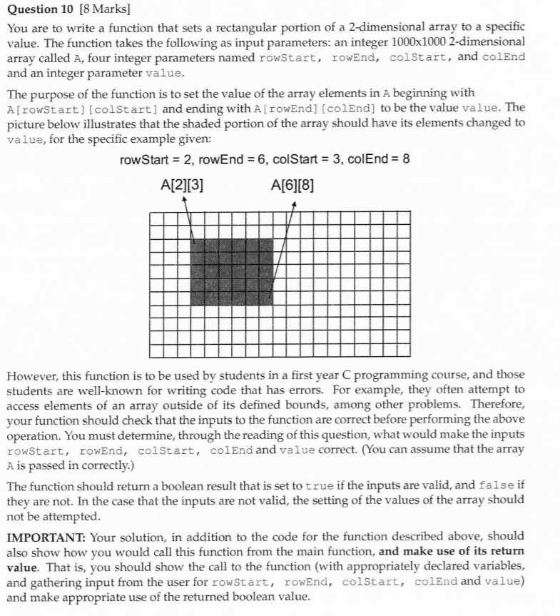 Question 10 [8 Marks] You are to write a function that sets a rectangular portion of a 2-dimensional array to a specific valu