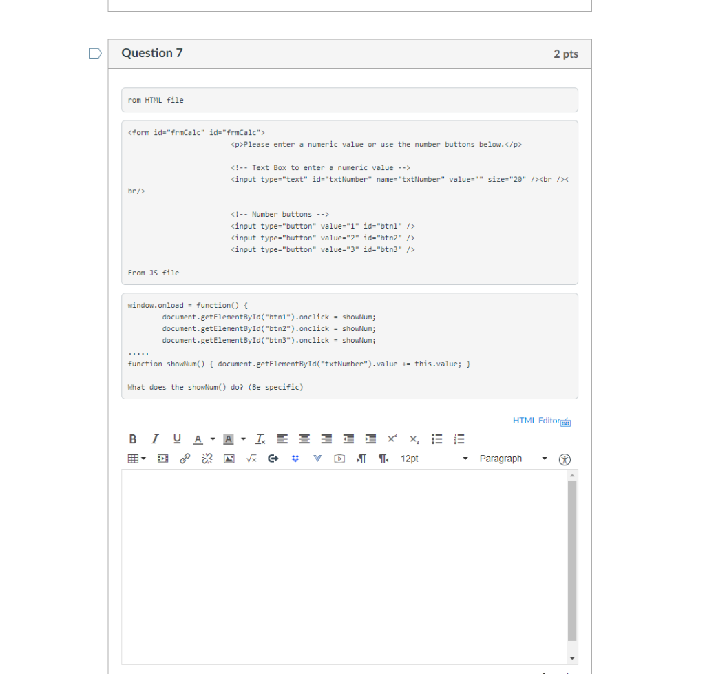 DI Question 7 2 pts rom HTML file form id-frmCalc id-frmCalc> <p>Please enter a numeric value or use the number buttons b