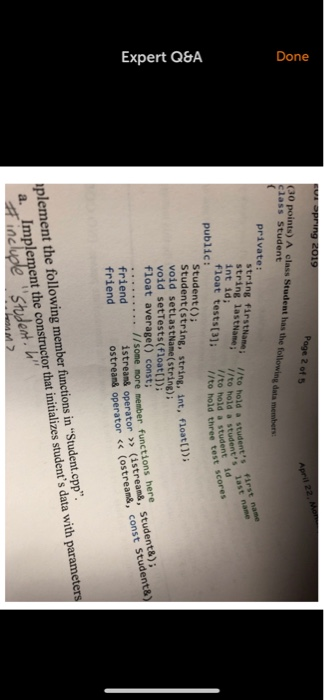 8 e 2 of 5 30 points) A class Student has the following class Student private: string firstName: /to hold a stuens string las