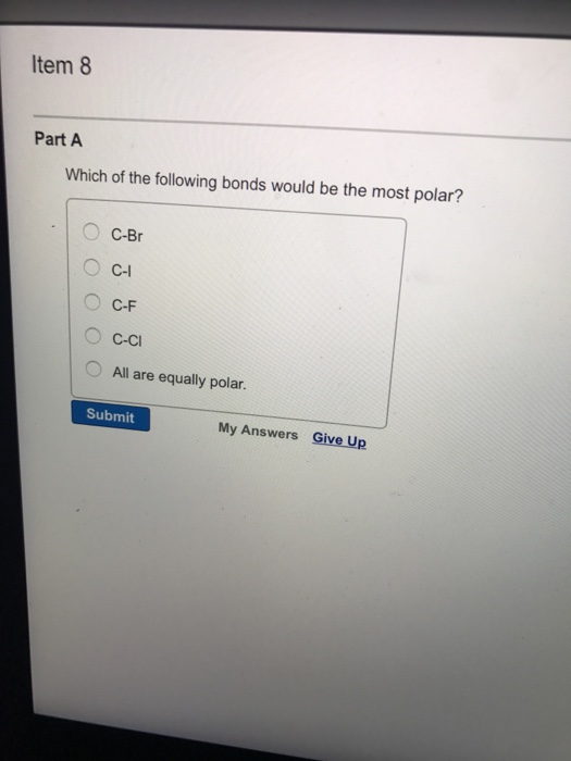 Solved Which Of The Following Bonds Would Be The Most Polar? | Chegg.com