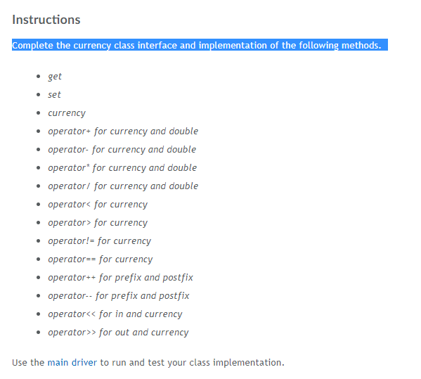 Instructions Complete the currency class interface and implementation of the following methods e get currencV operator+ for c