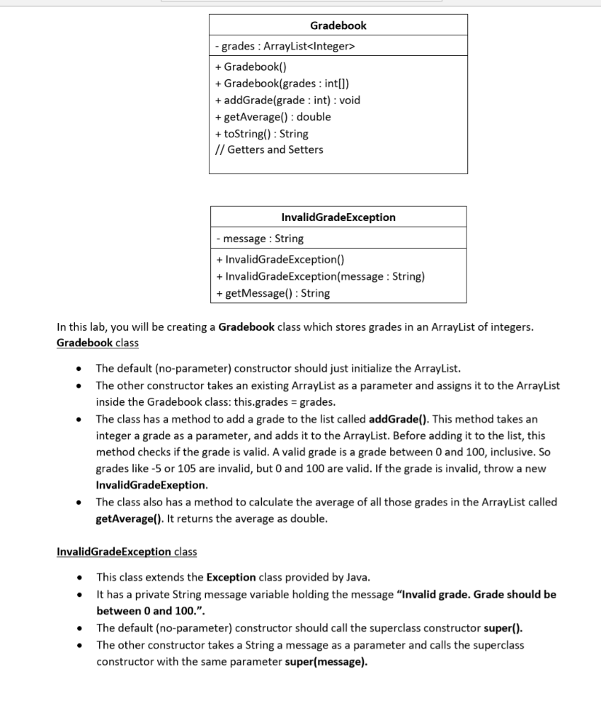 Gradebook grades : ArrayList<Integer> +Gradebook(0) + Gradebook(grades: int[) +addGrade(grade: int)void +getAverage double +t