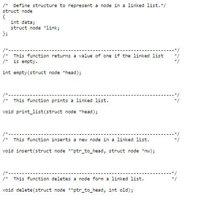 /* Define structure to represent a node in a linked list. struct node int data; struct node link; This function returns a val