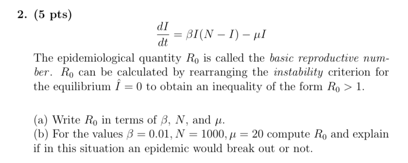 Solved 2 5 Pts Di The Epidemiological Quantity Ro Is C Chegg Com