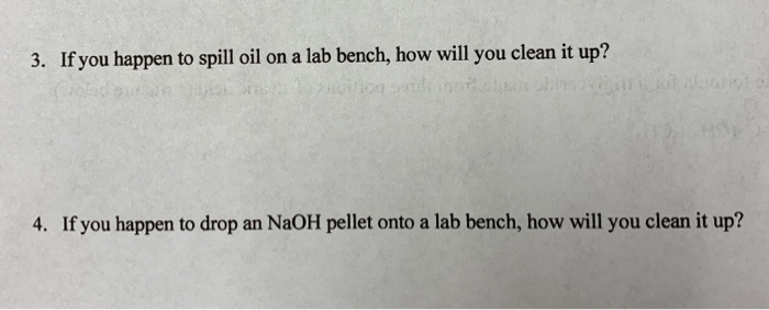 Solved 3 If You Happen To Spill Oil On A Lab Bench How