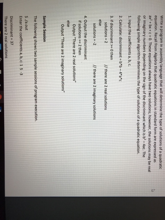 Write a program in assembly language that will determine the type of solutions of a quadratic equation. Recall from Algebra t