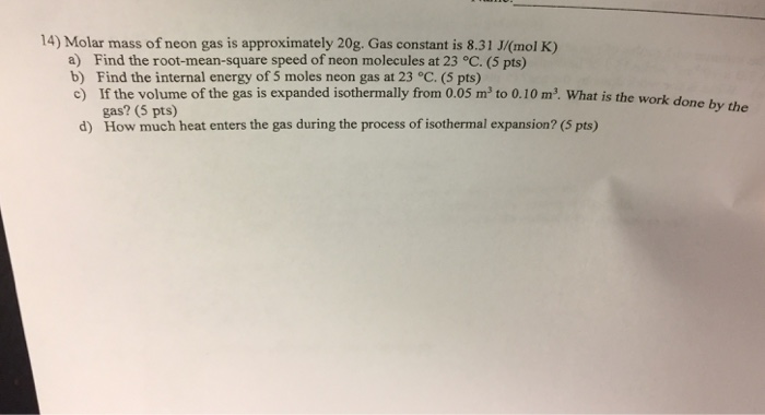 Solved Molar Mass Of Neon Gas Is Approximately 20g. Gas C