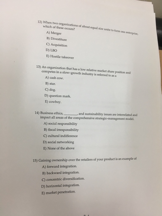 Solved My Questions About Strategic Management Please He 12 When Two Organizations Of About Equal Size Unite To Form Which These Occurs