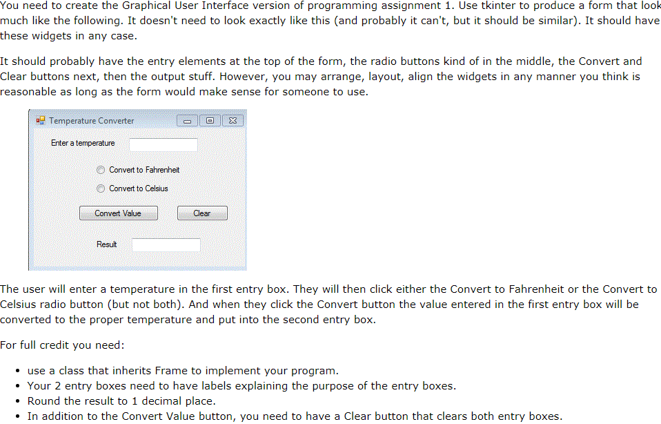 You need to create the Graphical User Interface version of programming assignment 1. Use tkinter to produce a form that look