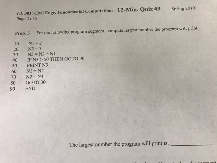CE 301: Civil Engr. Fundamental Computations-12-Min. Quiz #9 Page 2 of 2 spring 2019 10 NI 2 20 N2-3 30 N3- N2 +N1 40 IF N3>